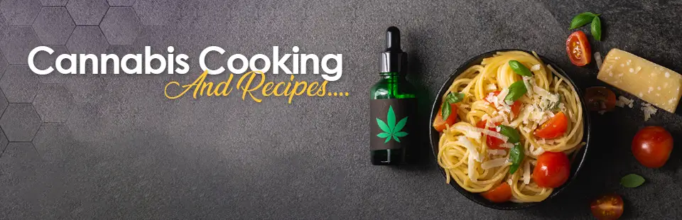 Cannabis Cooking and Recipes