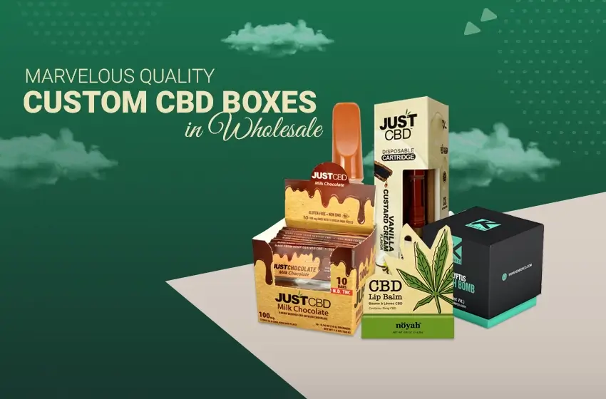 Get High Quality Fully Customizable CBD Product Boxes